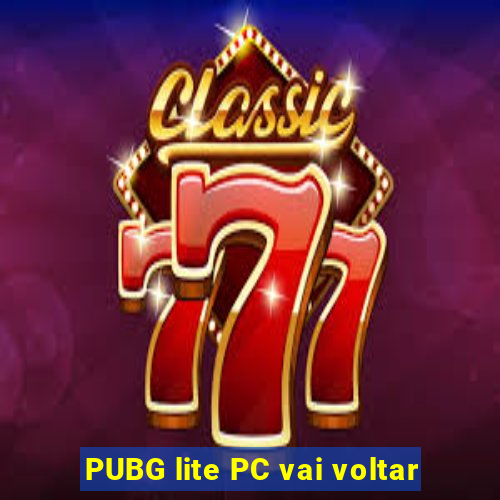 PUBG lite PC vai voltar